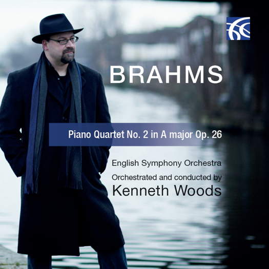 Brahms: Piano Quartet No 2 in A, Op 26. English Symphony Orchestra. Orchestrated and conducted by Kenneth Woods. © 2018 Wyastone Estate Ltd