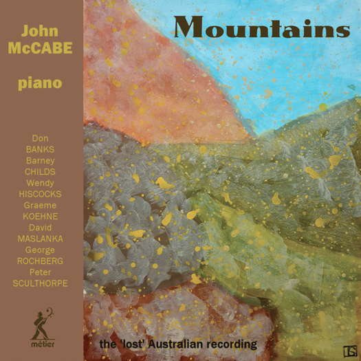 Mountains - the 'lost' Australian recording. John McCabe, piano. métier msv 28585