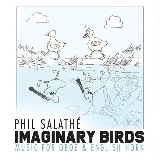 Phil Salathé: Imaginary Birds - Music for Oboe and English Horn