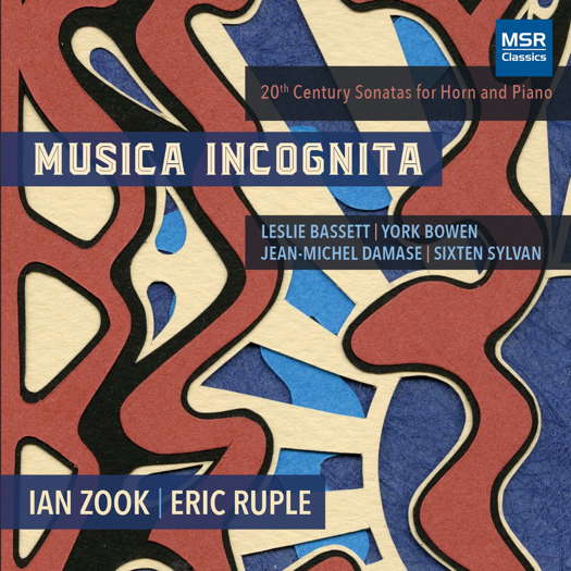 Musica Incognita - 20th Century Sonatas for Horn and Piano. © 2018 MSR Classics