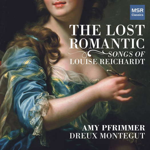 The Lost Romantic - Songs of Louise Reichardt. © 2018 MSR Classics