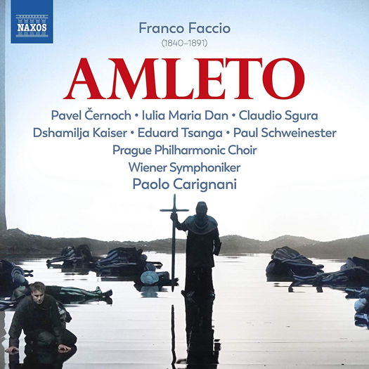 Franco Faccio: 'Amleto'. © 2019 Naxos Rights (Europe) Ltd