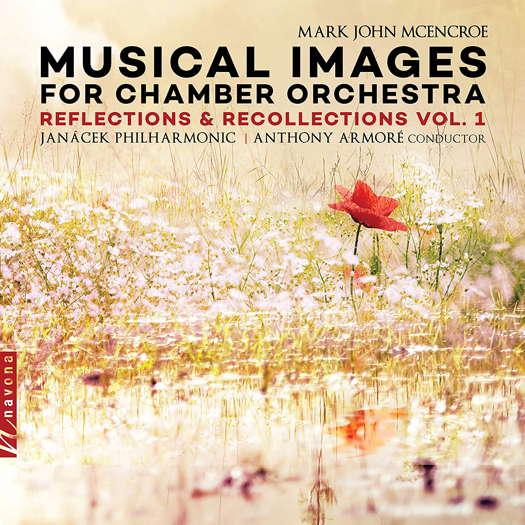 Mark John Mcencroe: Musical Images for Chamber Orchestra Vol 1. © 2019 Navona Records LLC