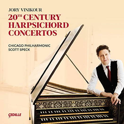 20th Century Harpsichord Concertos. © 2019 Cedille Records