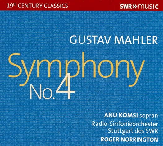 Gustav Mahler: Symphony No 4. Radio-Sinfonieorchester Stuttgart des SWR / Roger Norrington. &xopy; 2019 Naxos Deutschland Musik & Video Vertriebs GmbH