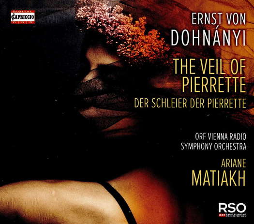 Ernst von Dohnányi: The Veil of Pierrette - Ariane Matiakh. © 2020 Capriccio Records