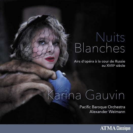 Nuits Blanches - Karina Gauvin. © 2020 Disques ATMA Inc