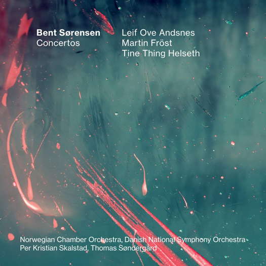 Bent Sørensen: Concertos. © 2020 Dacapo Records