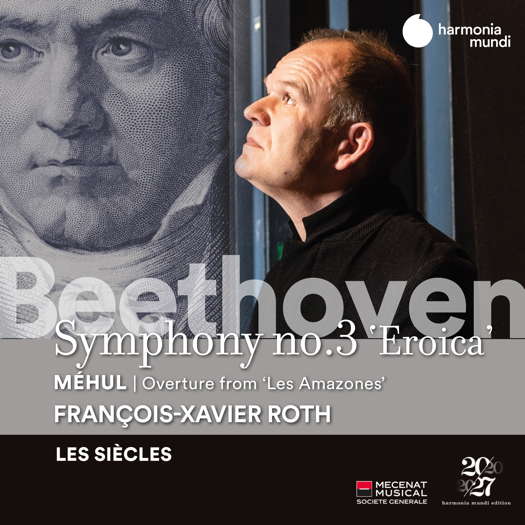 Beethoven: Symphony No 3 'Eroica'; Méhul: Overture from 'Les Amazones'. © 2021 harmonia mundi musique sas