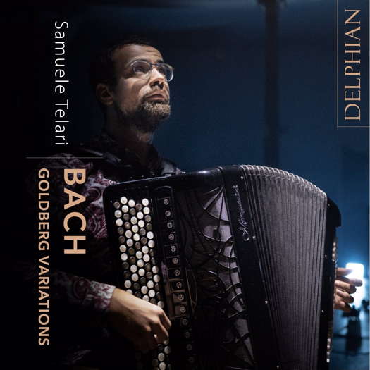 J S Bach: Goldberg Variations - Samuele Telari. © 2021 Delphian Records Ltd