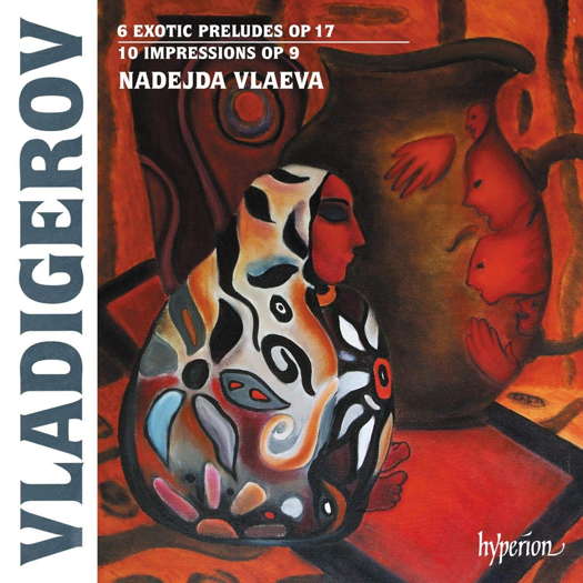 Vladigerov. Nadejda Vlaeva. © 2021 Hyperion Records Ltd