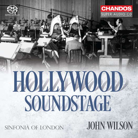Hollywood Soundstage. Sinfonia of London / John Wilson. © 2022 Chandos Records Ltd
