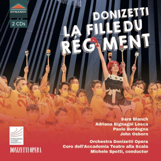 Donizetti: La fille du régiment. © 2022 Dynamic Srl