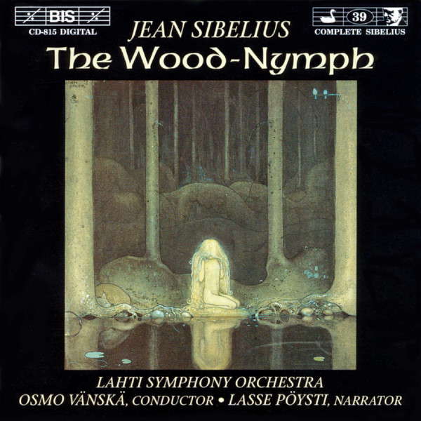 Sibelius: The Wood-Nymph. © 1996 BIS Records AB