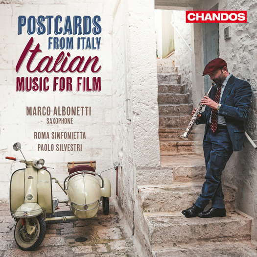 Postcards from Italy - Italian Music for Film. Marco Albonetti, saxophone; Roma Sinfonietta / Paolo Silvestri. ℗ 2023 Chandos Records Ltd