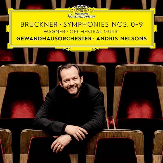 Bruckner: Symphonies Nos 0-9; Wagner: Orchestral music. Gewandhausorchester / Andris Nelsons. © 2023 Deutsche Grammophon