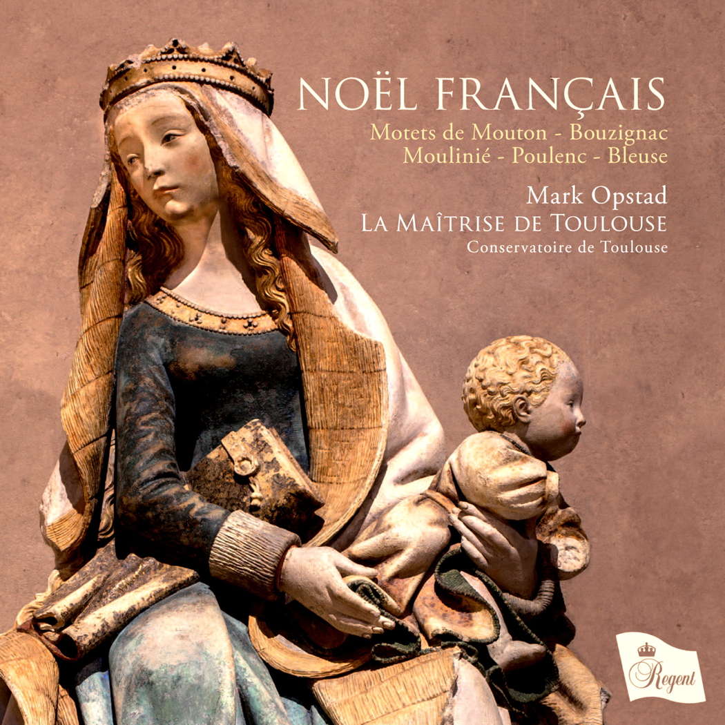 REGCD 470: The exquisite beauty of La Maitrîse de Toulouse, founded and directed by Mark Opstad. © 2015 Regent Records