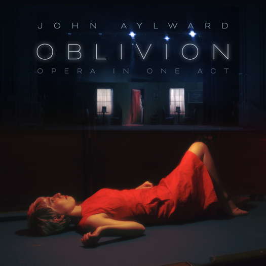 John Aylward: Oblivion - opera in one act. © 2023 John Aylward