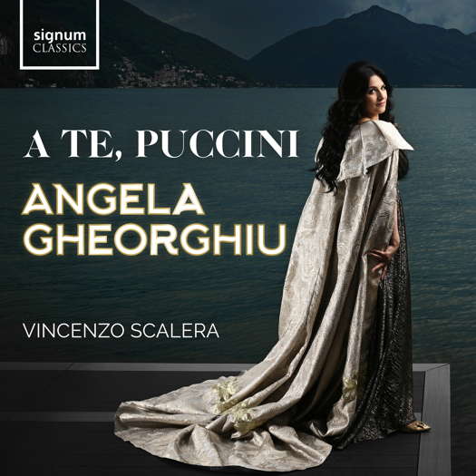 A Te, Puccini - Angela Gheorghiu. © 2024 Signum Records (SIGCD780)