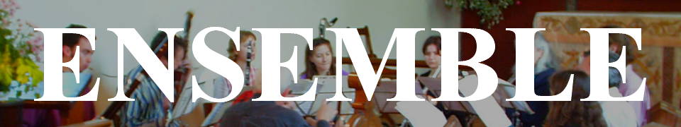ENSEMBLE - Classical Music Daily's regular series of concert reviews