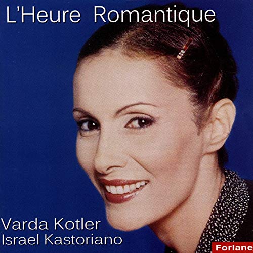 L'Heure Romantique - Varda Kotler and Israel Kastoriano