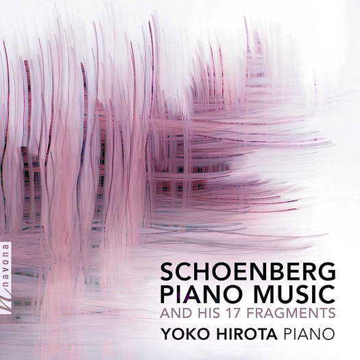 Schoenberg: Piano Music and his 17 Fragments. Yoko Hirota, piano