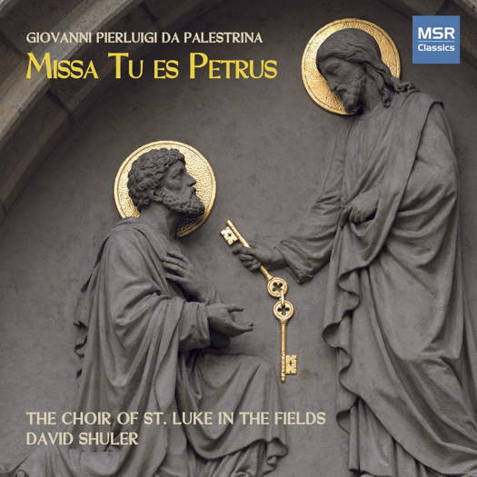 Palestrina: Missa Tu es Petrus. © 2019 MSR Classics