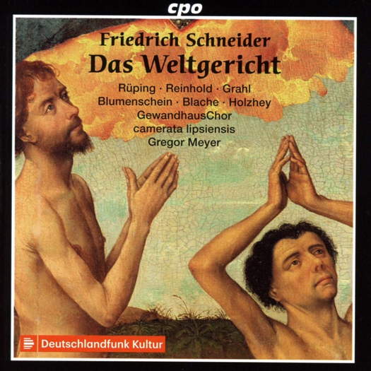 Friedrich Schneider: Das Weltgericht. © 2019 Deutschlandradio (cpo 555 119-2)