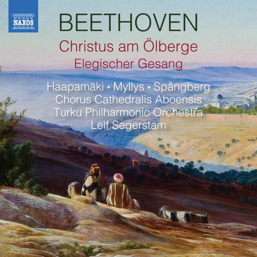 Beethoven: Christus am Ölberge; Elegischer Gesang. © 2019 Naxos Rights (Europe) Ltd