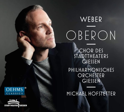 Weber: Oberon. © 2016/2019 OehmsClassics Musikproduktion GmbH (OC 984)