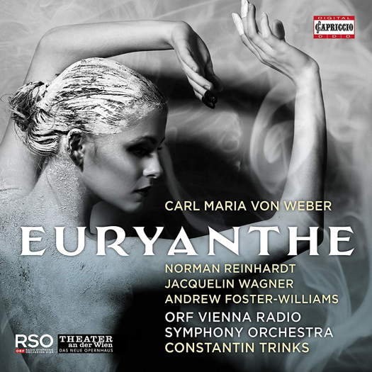 Carl Maria von Weber: Euryanthe. © 2019 Capriccio Records