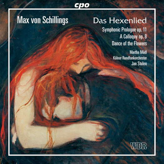 Max von Schillings: Das Hexenlied. © 2019 cpo (999 233-3)