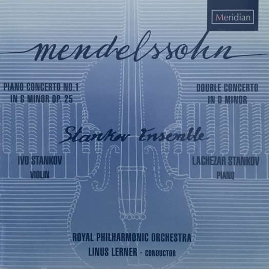 Mendelssohn - Stankov Ensemble. © 2020 Meridian Records (CDE 84656)