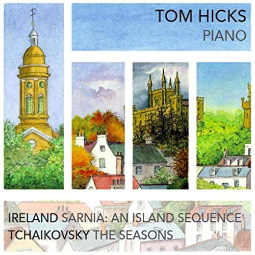 Tom Hicks - Ireland and Tchaikovsky. © 2019 Tom Hicks and Chatelet Records (CHA001)