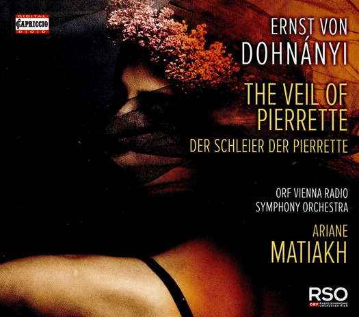 Ernst von Dohnányi: The Veil of Pierrette - Ariane Matiakh. © 2020 Capriccio Records (C5388)