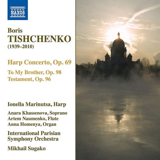 Tishchenko: Complete works for Harp. © 2020 Naxos Rights (Europe) Ltd (8.579048)