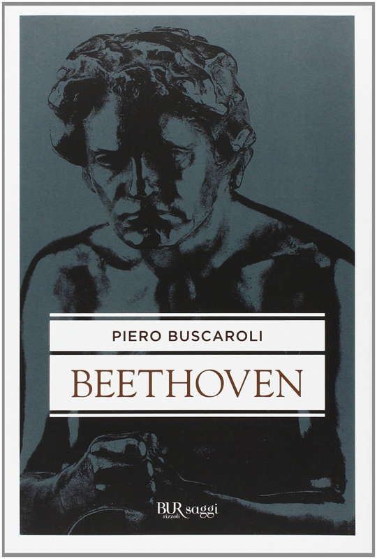 Piero Buscaroli: Beethoven. © 2010 Saggi, ISBN 978-8817039123