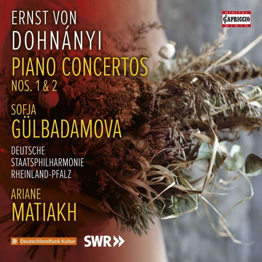 Dohnányi: Piano Concertos - Gülbadamova, Matiakh. © 2020 Capriccio Records