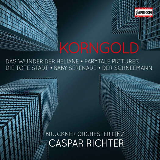 Korngold - Bruckner Orchester Linz / Caspar Richter. © 2020 Capriccio Records
