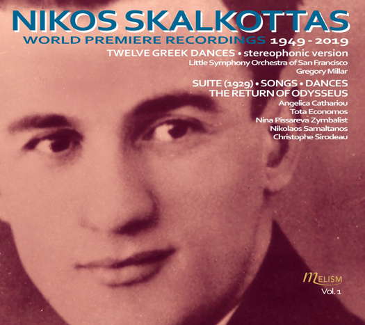 Nikos Skalkottas World Premiere Recordings. © 2019 Melism