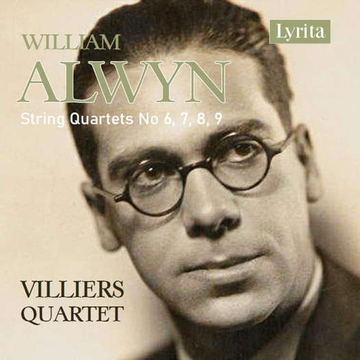 William Alwyn: String Quartets 6, 7, 8, 9 - Villiers Quartet. © 2020 Lyrita Recorded Edition (SRCD.386)