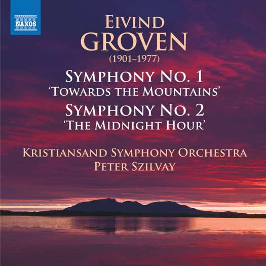 Eivind Groven: Symphonies Nos 1 and 2. © 2020 Naxos Rights (Europe) Ltd (8.573871)