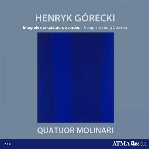 Henryk Górecki: Complete String Quartets. Quatuor Molinari. © 2020 Disques ATMA Inc