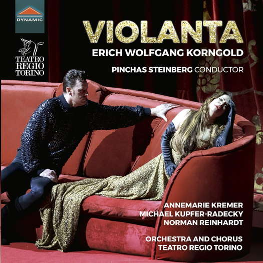 Violanta - Erich Wolfgang Korngold. © 2020 Dynamic Srl (CDS7876)