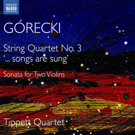 Górecki: Complete String Quartets 2. Tippett Quartet. © 2020 Naxos Rights (Europe) Ltd