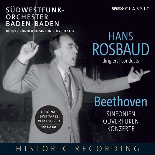 Hans Rosbaud conducts Beethoven - Symphonies, Overtures, Concertos. © 1953-62 SWR Media Services GmbH, 2020 Naxos Deutschland Musik & Video Vertriebs GmbH (SWR19089CD)