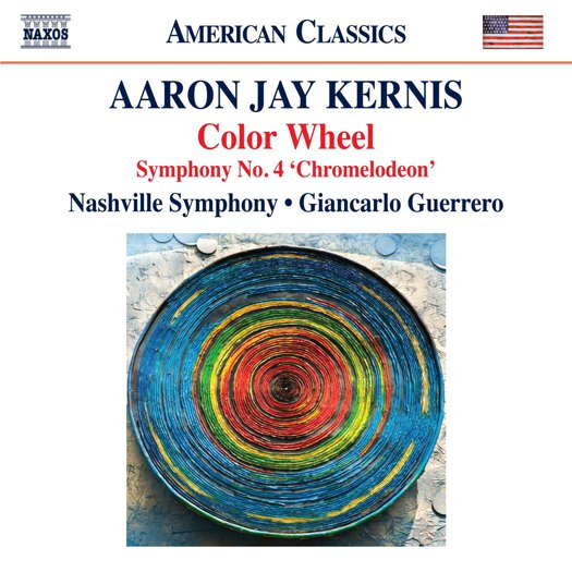Aaron Jay Kernis: Color Wheel. © 2020 Naxos Rights (Europe) Ltd