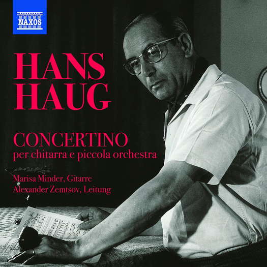 Hans Haug: Concertino. © 2020 Naxos (Deutschland) GmbH