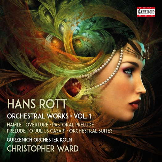 Hans Rott Orchestral Works Vol 1. © 2020 Capriccio