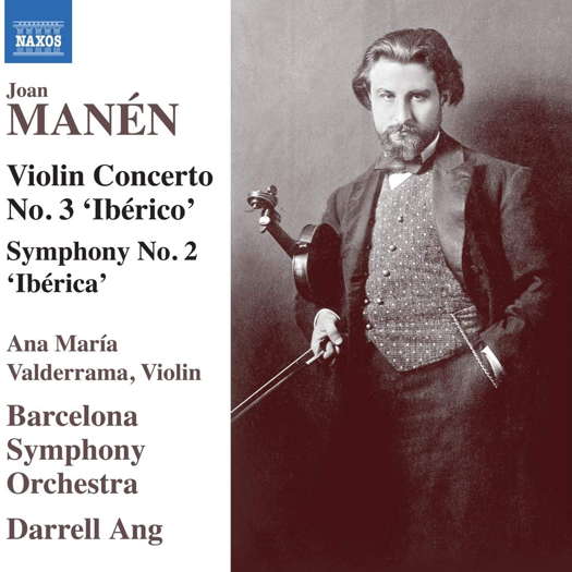 Joan Manén: Violin Concerto No 3; Symphony No 2. © 2020 Naxos Rights (Europe) Ltd (8.574274-75)